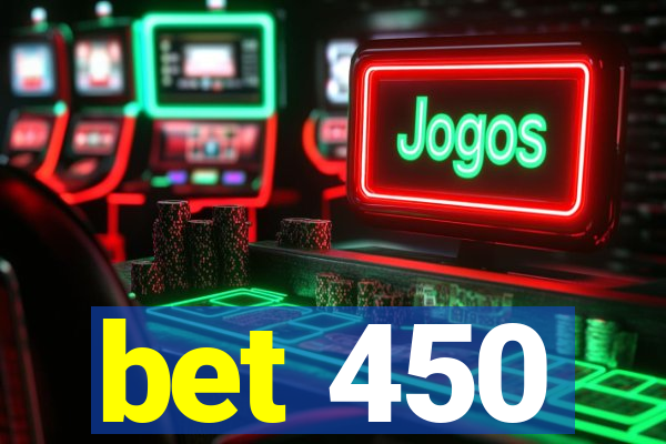 bet 450