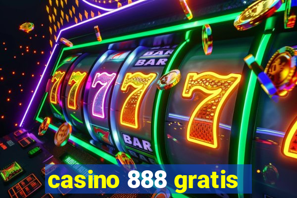 casino 888 gratis