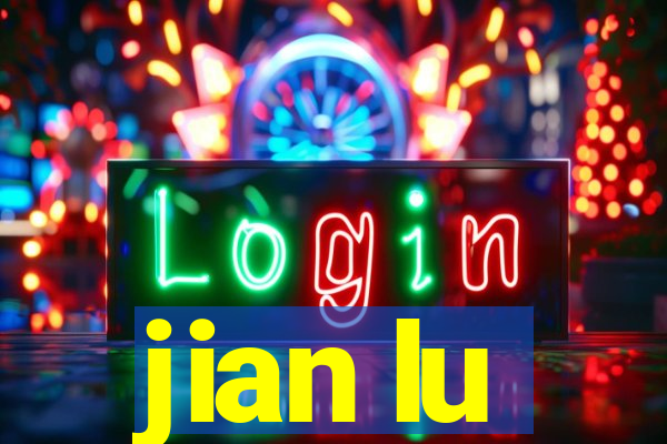 jian lu