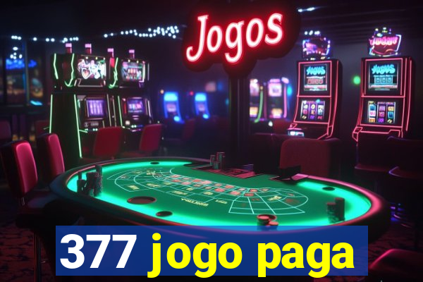 377 jogo paga