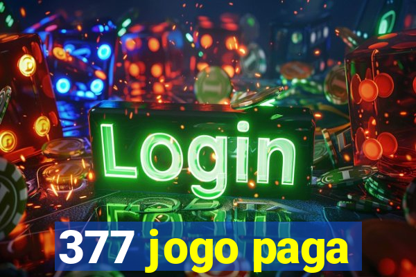 377 jogo paga