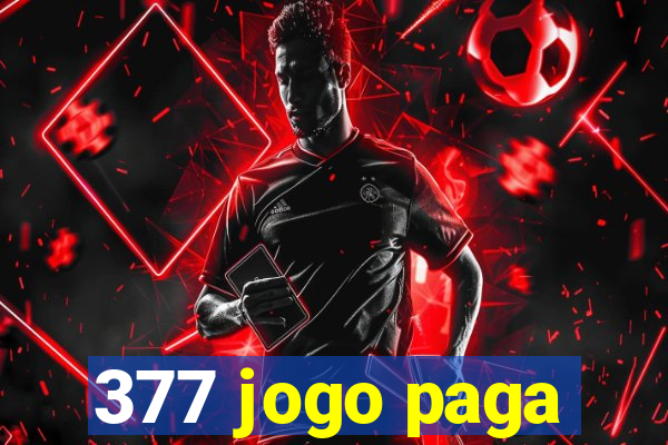 377 jogo paga