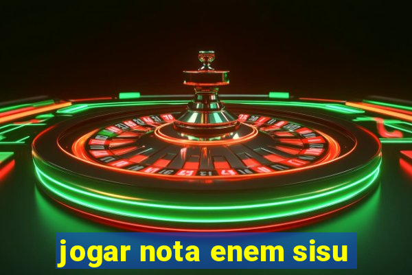 jogar nota enem sisu