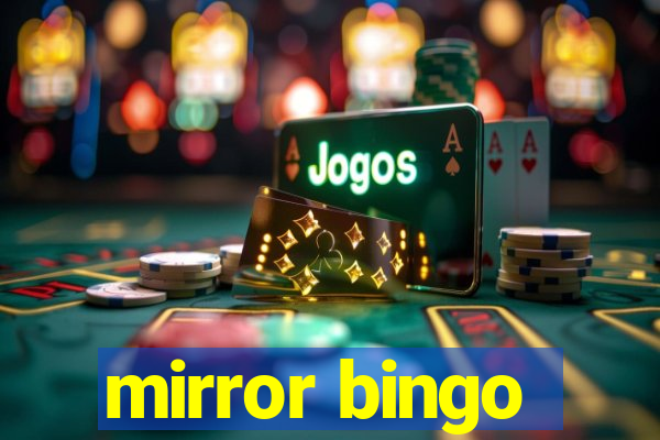 mirror bingo