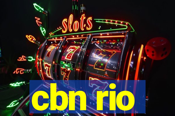 cbn rio