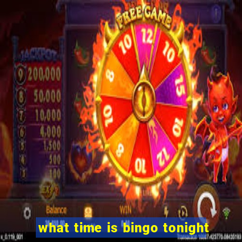 what time is bingo tonight