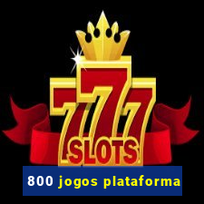 800 jogos plataforma