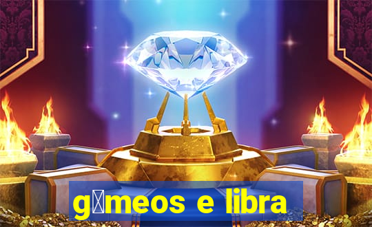 g锚meos e libra