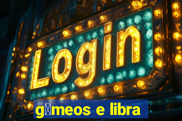 g锚meos e libra