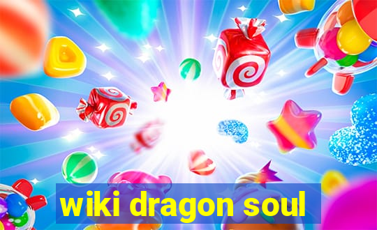 wiki dragon soul