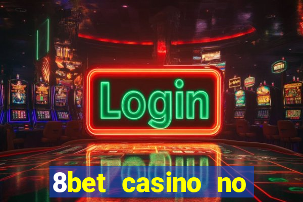 8bet casino no deposit bonus