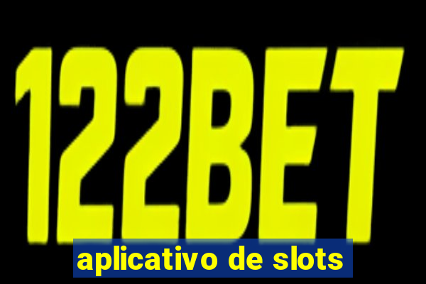 aplicativo de slots