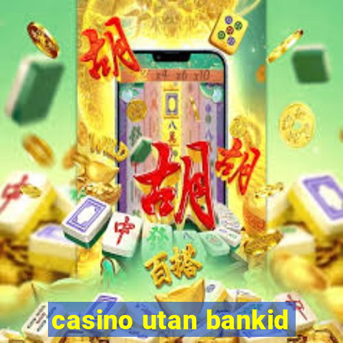 casino utan bankid