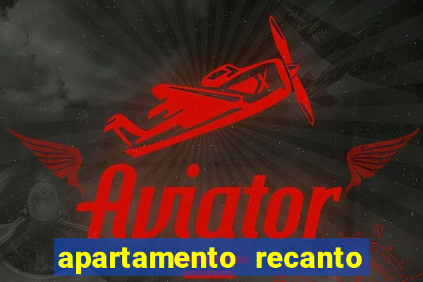 apartamento recanto da fortuna