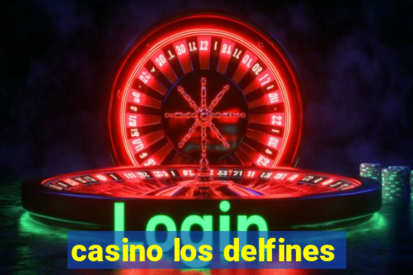 casino los delfines