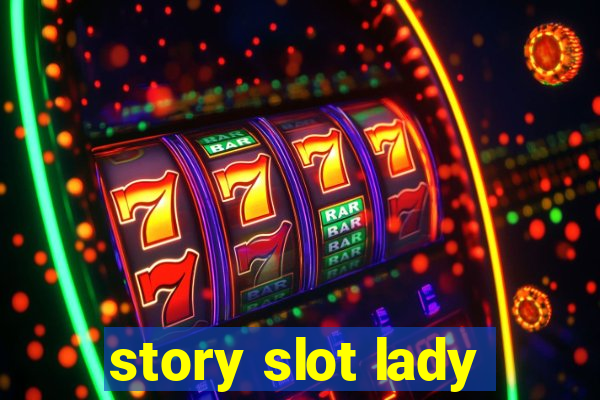 story slot lady