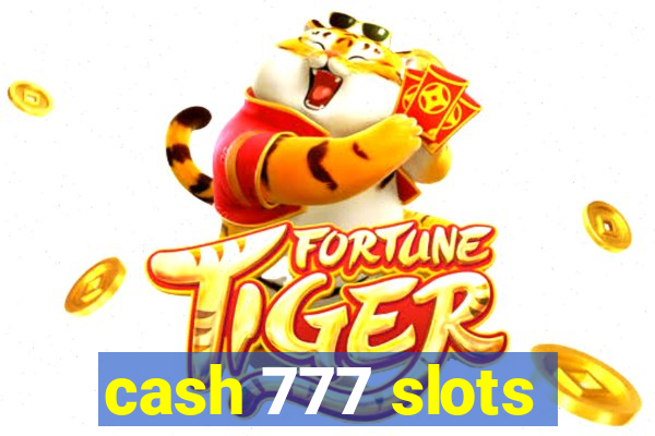 cash 777 slots