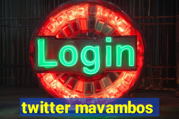 twitter mavambos