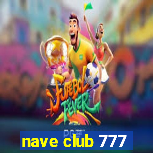 nave club 777