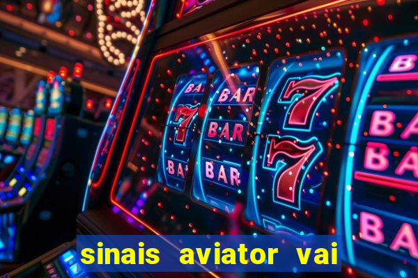 sinais aviator vai de bet