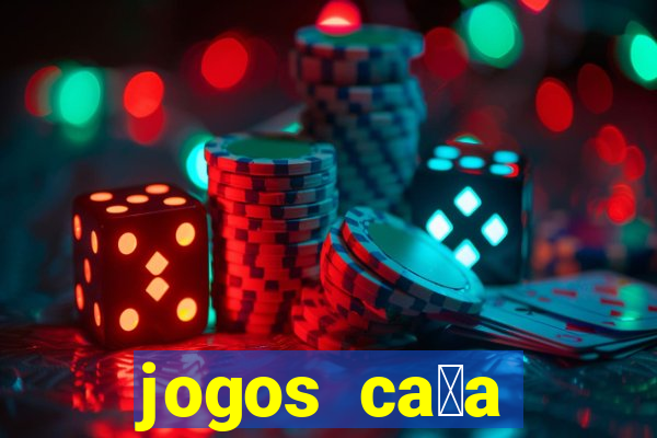 jogos ca莽a n铆quel gr谩tis para baixar