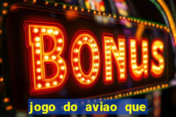 jogo do aviao que ganha dinheiro bet365