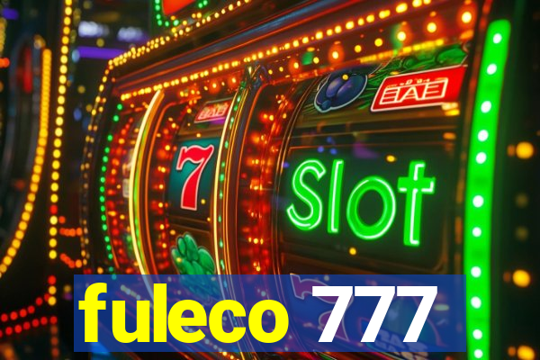 fuleco 777