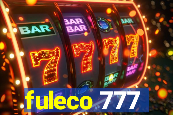 fuleco 777