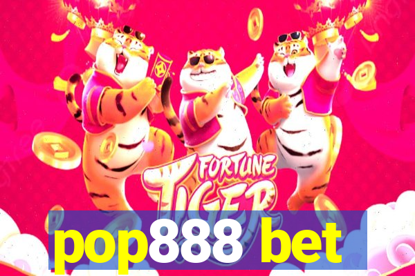 pop888 bet