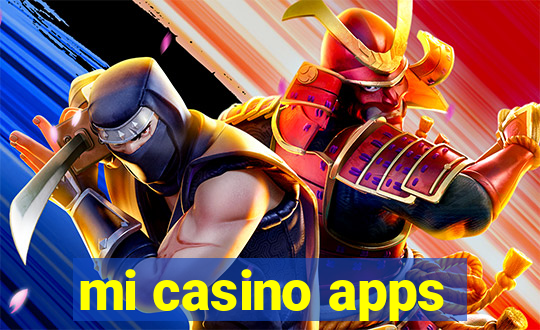 mi casino apps