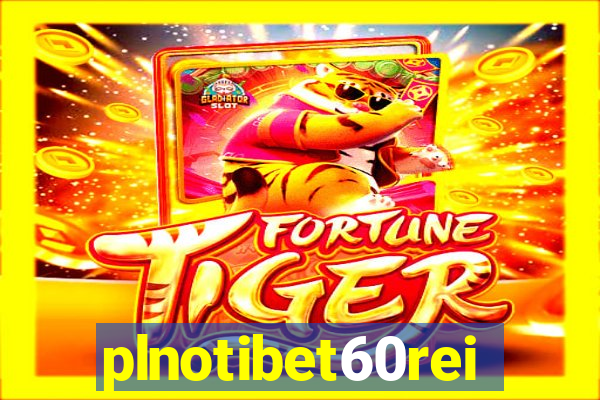 plnotibet60rei