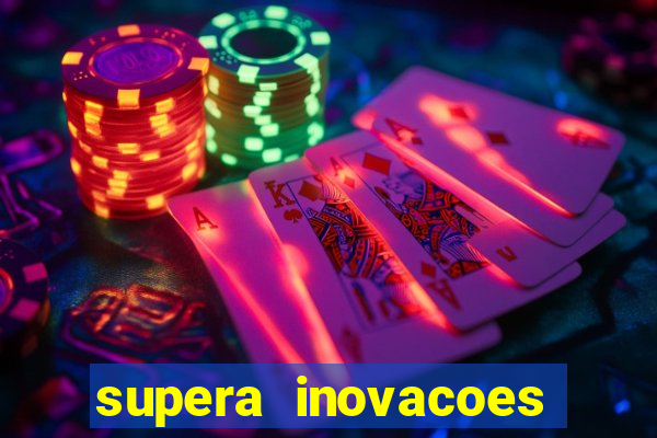 supera inovacoes ltda - me