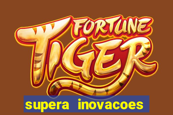 supera inovacoes ltda - me