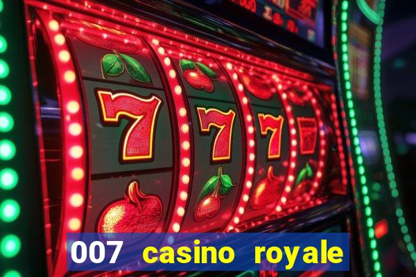 007 casino royale online dublado gratis