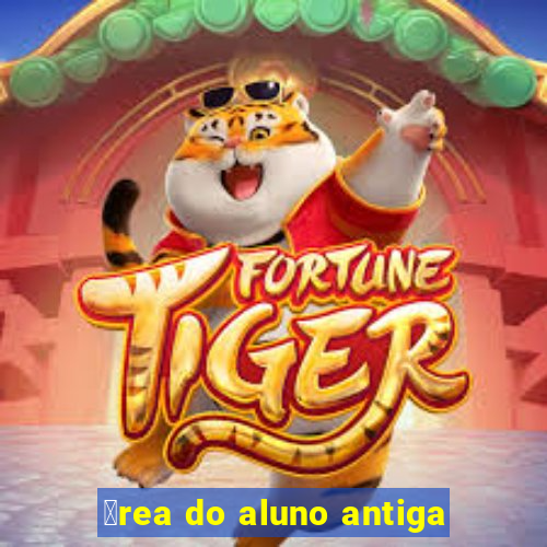 谩rea do aluno antiga