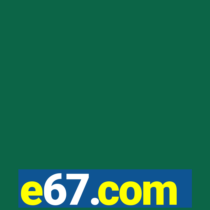 e67.com