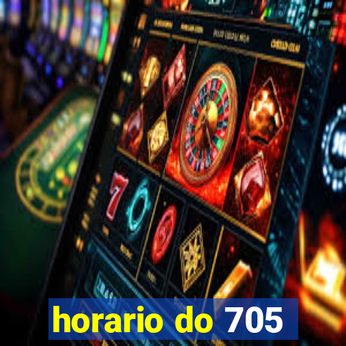 horario do 705