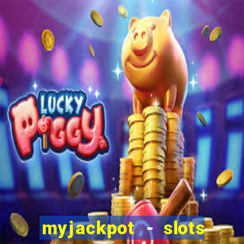 myjackpot - slots & casino