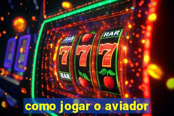 como jogar o aviador