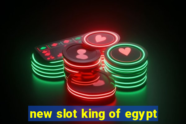 new slot king of egypt