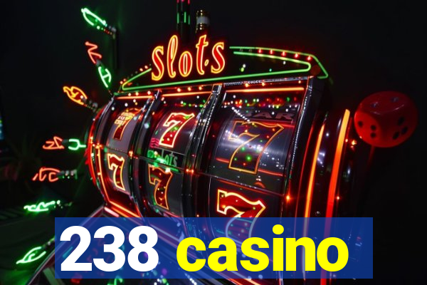 238 casino