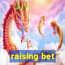 raising bet