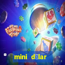 mini d贸lar c贸digo hoje 2024