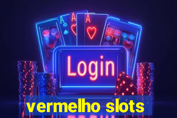 vermelho slots