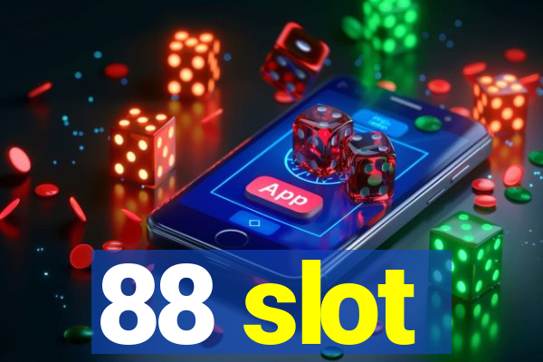 88 slot