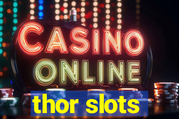 thor slots