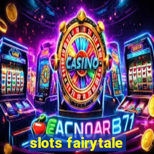 slots fairytale