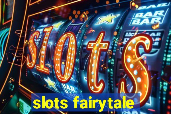 slots fairytale