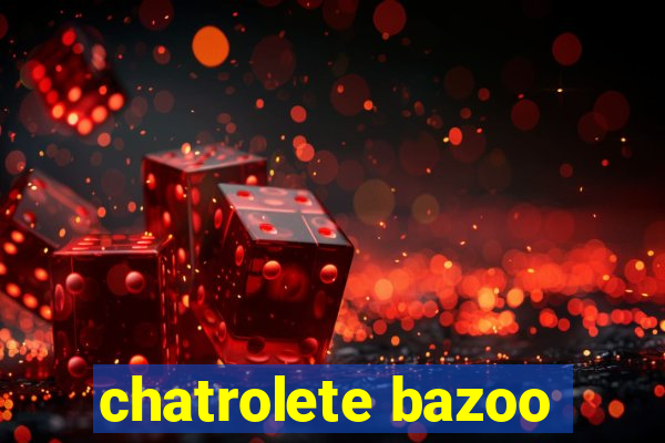 chatrolete bazoo