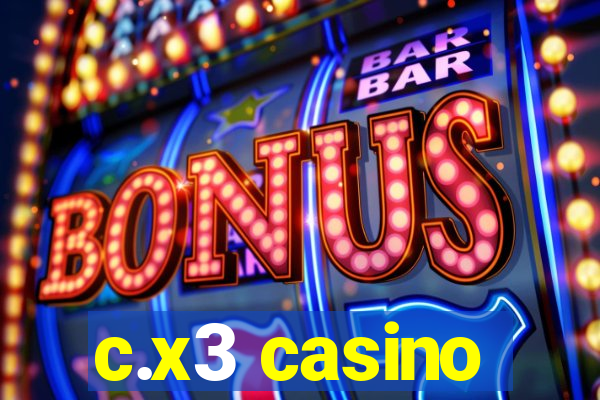 c.x3 casino